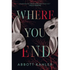 Where You End - Hardcover