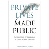 Private Lives Made Public: The Invention of Biography in Early Modern England - Paperback