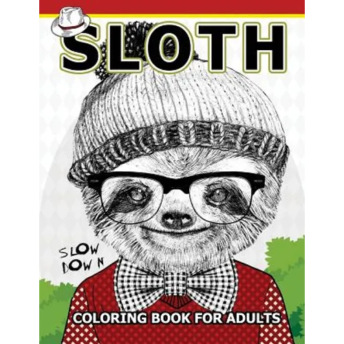 Sloth coloring Book for Adults: An Adult coloring book - Paperback