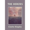The Heroes, Illustrated Edition (Yesterday's Classics) - Paperback