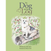 The Dog and the Log: Emma the Corgi Books - Paperback