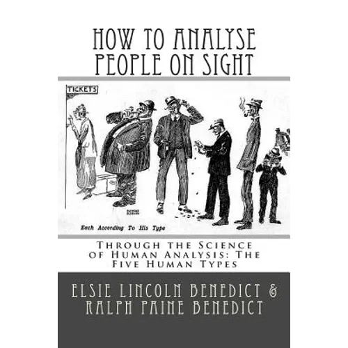 How to Analyse People on Sight: Through the Science of Human Analysis: The Five Human Types - Paperback