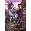 Dragon Seed: A LitRPG Dragonrider Adventure - Paperback