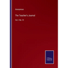 The Teacher's Journal: Vol. I No. VI - Paperback