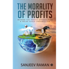 The Morality of Profits: Beyond the Profit Approach to a Value Aided Progression - Paperback