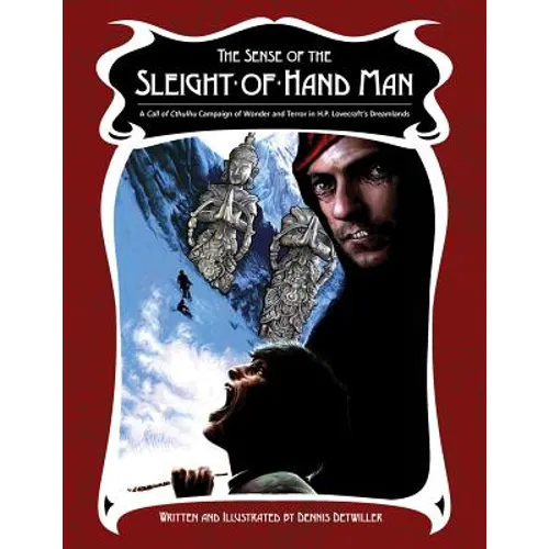 The Sense of the Sleight-of-Hand Man: A Dreamlands Campaign for Call of Cthulhu - Paperback