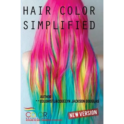 Hair Color Simplified: Revised Edition - Paperback