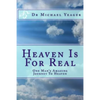 Heaven Is For Real: One Mans Amazing Journey To Heaven - Paperback