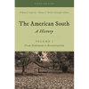 The American South: A History, Volume 1, from Settlement to Reconstruction, Fifth Edition - Paperback