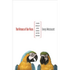 The Virtues of Our Vices: A Modest Defense of Gossip, Rudeness, and Other Bad Habits - Paperback