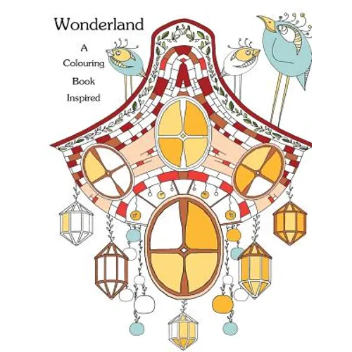 Coloring Book: Inspired: Wonderland: Stress Relieving Patterns - Paperback