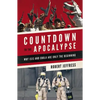 Countdown to the Apocalypse: Why ISIS and Ebola Are Only the Beginning - Paperback