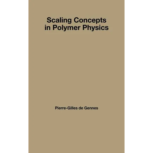 Scaling Concepts in Polymer Physics - Hardcover