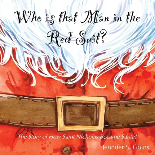 Who is that Man in the Red Suit?: The Story of How Saint Nicholas Became Santa - Paperback