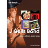J. Geils Band: Every Album, Every Song - Paperback