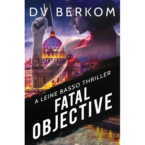 Fatal Objective: A Leine Basso Thriller - Paperback