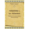 Atlántida y los Atlantes: (Tablas de esmeralda y otros textos) - Paperback