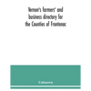 Vernon's farmers' and business directory for the Counties of Frontenac, Grenville, Hastings, Leeds, Lennox and Addington and Prince Edward for the Yea - Paperback