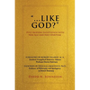 "...Like God?": Post Modern Infatuation With New Age and Neo-Spiritism - Paperback
