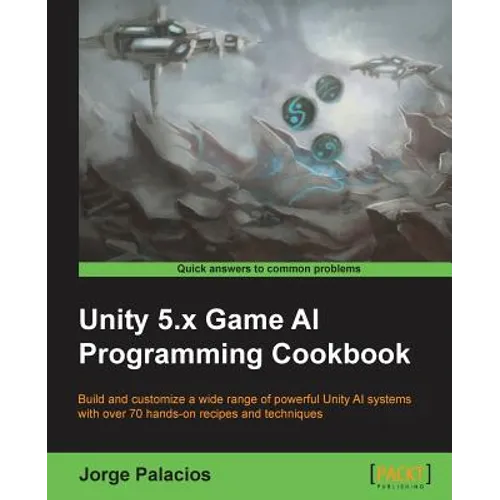 Unity 5.x Game AI Programming Cookbook - Paperback