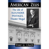 American Zeus: The Life of Alexander Pantages, Theater Mogul - Paperback