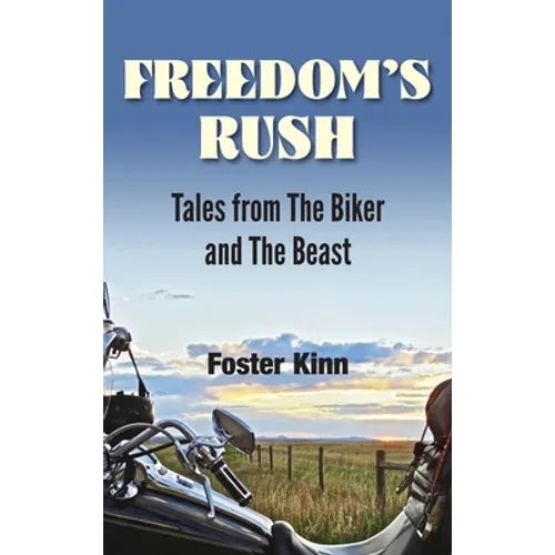 Freedom's Rush: Tales from the Biker and the Beast - Hardcover