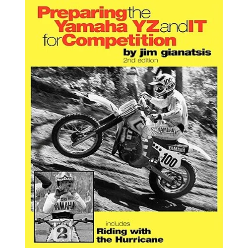 Preparing the Yamaha YZ and IT for Competition: includes Riding with the Hurricane - Paperback