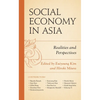 Social Economy in Asia: Realities and Perspectives - Paperback
