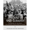 The Rise of Nazi Germany: The History of the Events that Brought Adolf Hitler to Power - Paperback