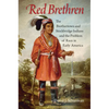 Red Brethren: The Brothertown and Stockbridge Indians and the Problem of Race in Early America - Paperback