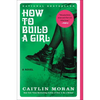 How to Build a Girl - Paperback