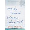 Moving Forward Sideways Like a Crab - Paperback