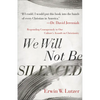 We Will Not Be Silenced: Responding Courageously to Our Culture's Assault on Christianity - Paperback