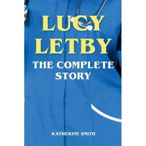Lucy Letby - The Complete Story - Paperback