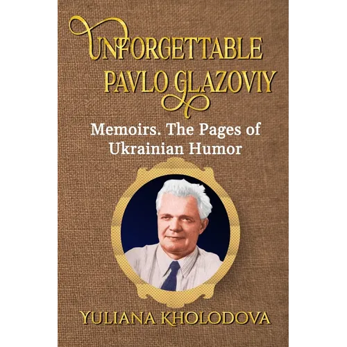Unforgettable Pavlo Glazoviy - Paperback