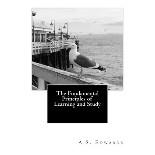 The Fundamental Principles of Learning and Study - Paperback
