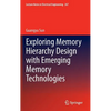 Exploring Memory Hierarchy Design with Emerging Memory Technologies - Hardcover