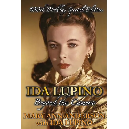 Ida Lupino: Beyond the Camera: 100th Birthday Special Edition - Paperback