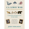 C. S. Lewis' War Against Scientism and Naturalism: A Detailed Examination of His Views - Hardcover