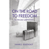On the Road to Freedom: and From Captivity - Paperback