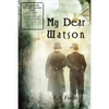 My Dear Watson - Paperback