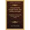 A Record Of The Searight Family, Also Written Seawright: Established In America By William Seawright (1893) - Hardcover
