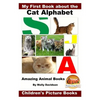 My First Book about the Cat Alphabet - Amazing Animal Books - Children's Picture Books - Paperback