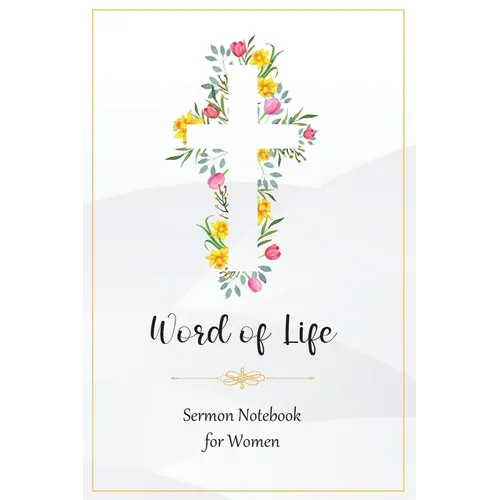 Word of Life: Sermon Notebook for Women - Paperback