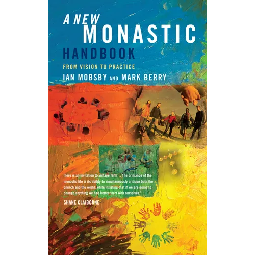 A New Monastic Handbook: From Vision to Practice - Paperback