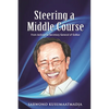 Steering a Middle Course: From Activist to Secretary General of Golkar - Hardcover