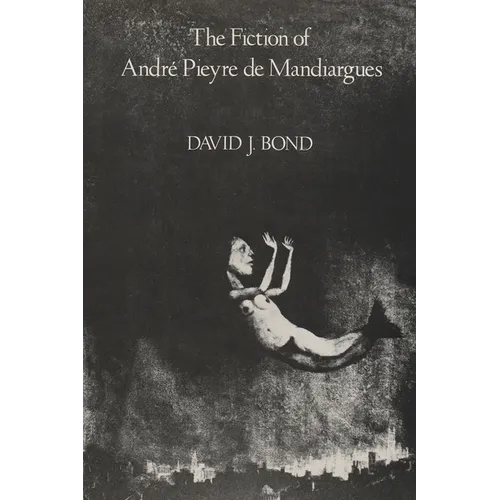 The Fiction of André Pieyre de Mandiargues - Paperback