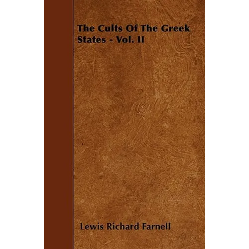 The Cults Of The Greek States - Vol. II - Paperback