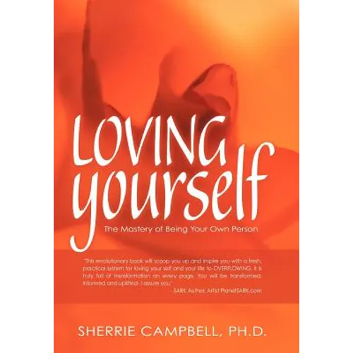 Loving Yourself: The Mastery of Being Your Own Person - Hardcover