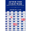 After the Cold War: American Foreign Policy, Europe and Asia - Paperback